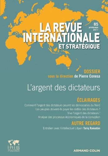 Beispielbild fr L'argent des dictateurs: Revue internationale et stratgique, n85 (1/2012) zum Verkauf von medimops