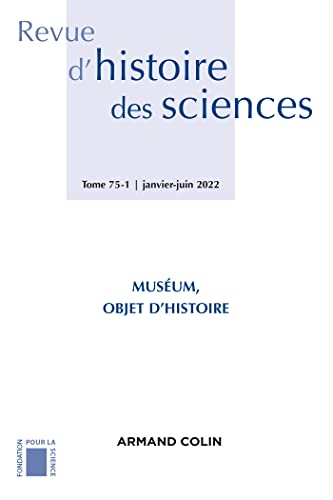 Beispielbild fr Revue d'histoire des sciences 1/2022: Musum, objet d'histoire zum Verkauf von Gallix