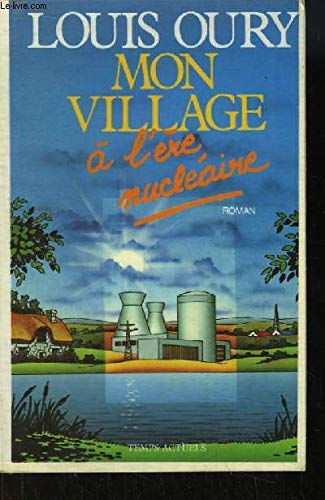 Imagen de archivo de Mon village  l're nuclaire a la venta por Librairie Th  la page