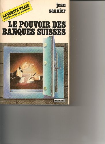 Stock image for LE POUVOIR DES BANQUES SUISSES for sale by Librairie rpgraphic