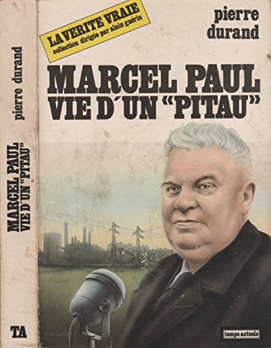 9782201016356: Marcel Paul: Vie d'un "pitau"