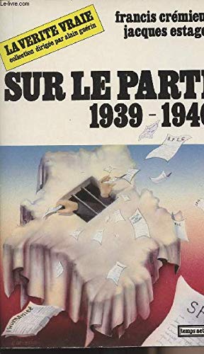 Stock image for Sur le Parti, 1939-1940 (La vrit vraie) for sale by Ammareal