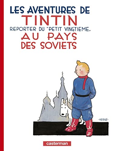 Les aventures de Tintin; reporter du Petit "Vingtième" au pays des Soviets