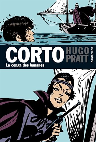 Beispielbild fr Corto Maltese 10/LA Conga DES Bananes zum Verkauf von WorldofBooks