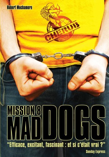 Stock image for Cherub - Mission 8 : Mad Dogs: Grand format for sale by LeLivreVert