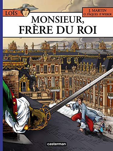Beispielbild fr Les Aventures de Los, Tome 4 : Monsieur, frre du roi zum Verkauf von medimops