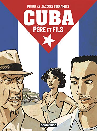 Imagen de archivo de Cuba : Pre et fils a la venta por Librairie Th  la page