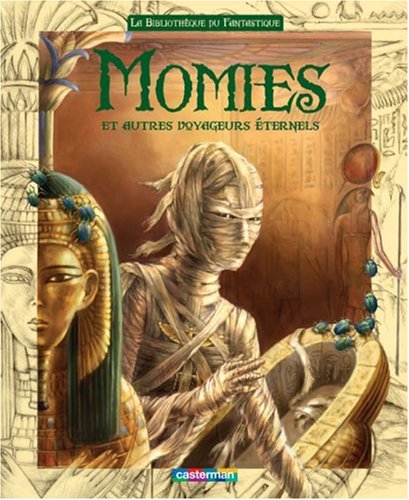 Stock image for Momies Et Autres Voyageurs ternels for sale by RECYCLIVRE