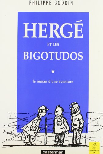 9782203017092: Herg et les bigotudos, le roman d'une aventure