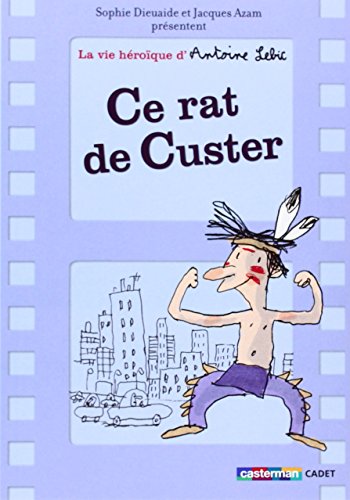 9782203017498: Ce rat de Custer: CE RAT DE CUSTER