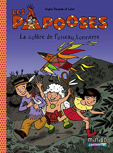 Stock image for Les Papooses, Tome 3 : La colre de l'oiseau tonnerre for sale by medimops