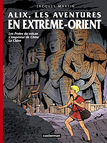 Beispielbild fr Alix, les aventures en Extrme-Orient : Les Proies du volcan ; L'empereur de Chine ; La Chine zum Verkauf von medimops