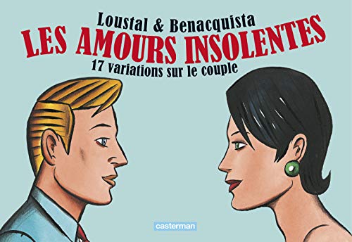 Stock image for Les amours insolentes : 17 variations sur le couple for sale by medimops