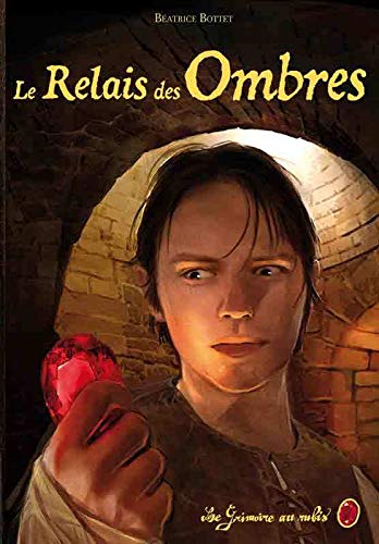 Beispielbild fr Le grimoire au rubis cycle 3, Tome 3 : Le Relais des Ombres zum Verkauf von Ammareal