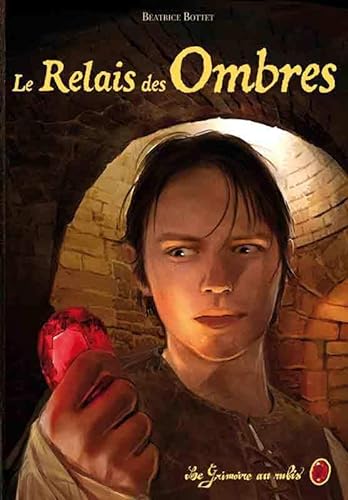 Stock image for Le grimoire au rubis cycle 3, Tome 3 : Le Relais des Ombres for sale by Ammareal
