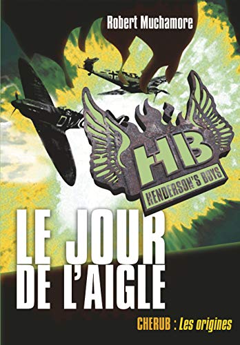 Stock image for Henderson's Boys, Tome 2 : Le jour de l'aigle for sale by Ammareal