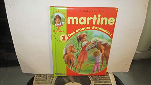 Beispielbild fr Martine, Tome 1 : Des amours d'animaux ! : 5 Histoires zum Verkauf von Better World Books