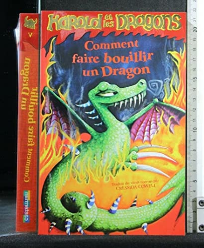 Comment faire bouillir un dragon (9782203032637) by Cowell, Cressida