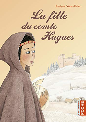 Beispielbild fr La fille du Comte Hugues zum Verkauf von Librairie Pic de la Mirandole