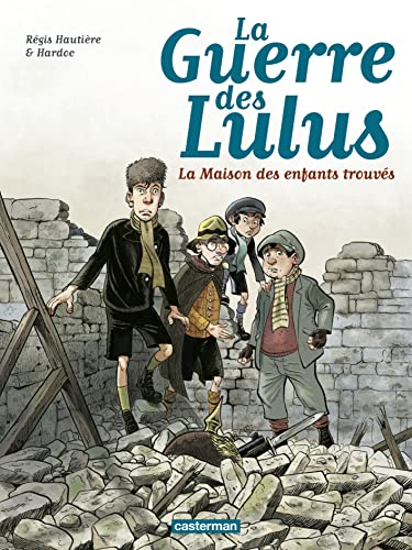 Beispielbild fr La Guerre des Lulus, Tome 1 : 1914 : La maison des enfants trouvs zum Verkauf von medimops