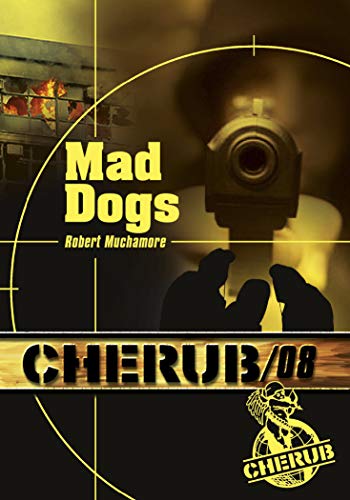 Stock image for Cherub Mission 8: Mad dogs for sale by Librairie Th  la page