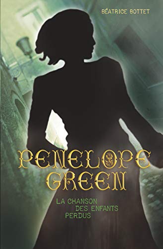 Beispielbild fr Penelope Green, Tome 1 : La chanson des enfants perdus zum Verkauf von Ammareal