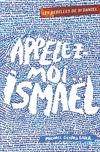 Stock image for Les rebelles de St Daniel, Tome 1 : Appelez-moi Ismal for sale by Ammareal