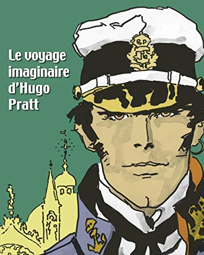 Stock image for Le voyage imaginaire d'Hugo Pratt for sale by medimops