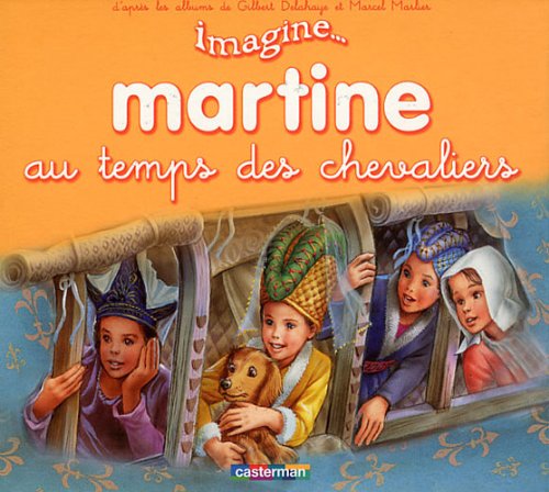 Beispielbild fr Martine au temps des chevaliers zum Verkauf von medimops