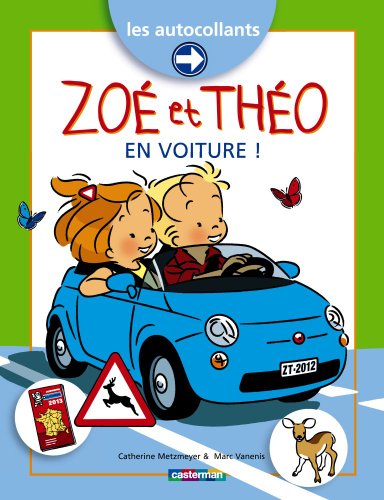 Beispielbild fr ZOE ET THEO AUTOCOLLANTS T23 EN VOITURE Metzmeyer/vanenis Catherine/marc zum Verkauf von BIBLIO-NET