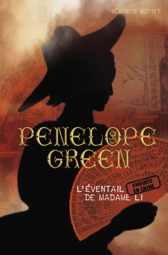 Beispielbild fr Penelope Green, Tome 3 : L'ventail de Madame Li zum Verkauf von Ammareal