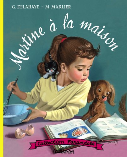 Martine a la maison (9782203048645) by Delahaye/marlier