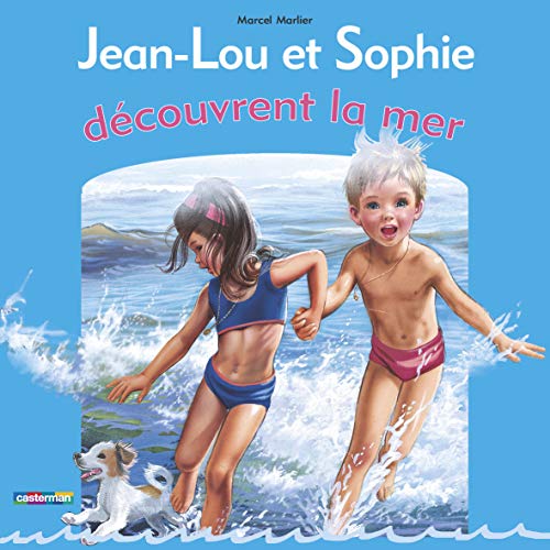 Beispielbild fr Jean-Lou et Sophie dcouvrent la mer zum Verkauf von Ammareal