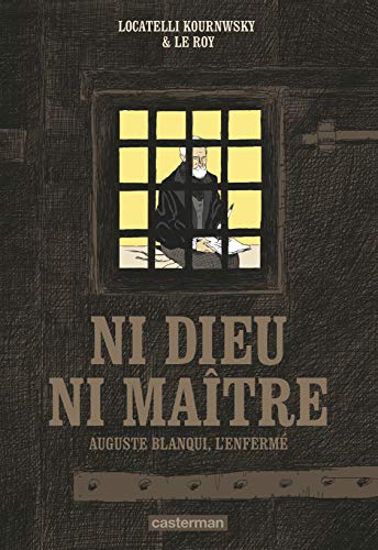 Beispielbild fr Ni Dieu ni matre : Auguste Blanqui, l'enferm zum Verkauf von Revaluation Books