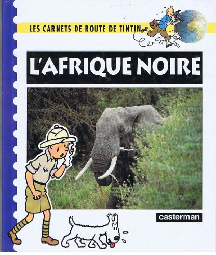 Stock image for Les carnets de route de Tintin : L'Afrique noire for sale by Ammareal