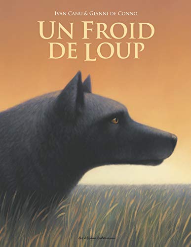 Beispielbild fr Un froid de loup zum Verkauf von Ammareal