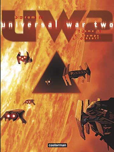 Stock image for UNIVERSAL War Two tome 1 : le temps du dsert for sale by Ammareal