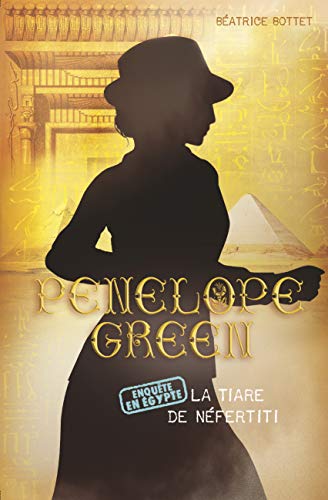 Stock image for Penelope Green, Tome 4 : La tiare de Nfertiti for sale by Ammareal