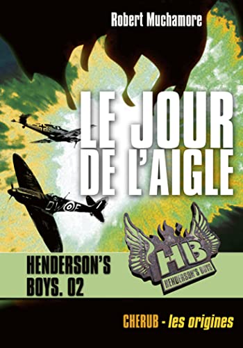 Beispielbild fr HENDERSON'S BOYS POCHE T.02 : LE JOUR DE L'AIGLE zum Verkauf von Librairie La Canopee. Inc.