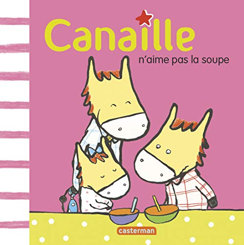 Stock image for Canaille n'aime pas la soupe for sale by WorldofBooks