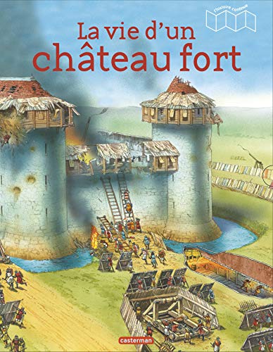 Stock image for La vie d'un château fort for sale by WorldofBooks