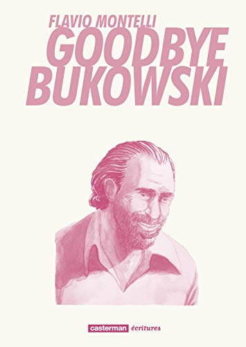 Beispielbild fr Goodbye Bukowski zum Verkauf von RECYCLIVRE