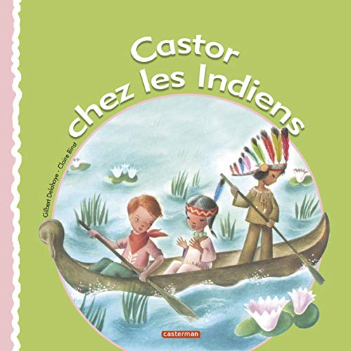 Stock image for Castor chez les Indiens for sale by ThriftBooks-Dallas