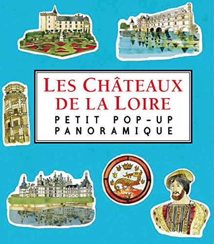9782203080645: Les Chateaux de la Loire: Petit pop-up panoramique