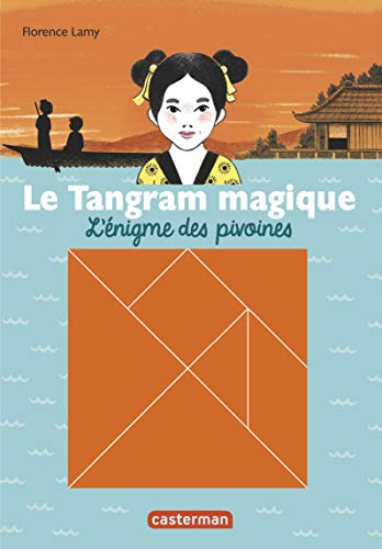 Imagen de archivo de Le Tangram magique, Tome 1 : L'nigme des pivoines : Avec un tangram magntique offert a la venta por Ammareal