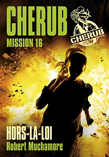 9782203085886: Cherub Mission 16 : Hors-la-loi