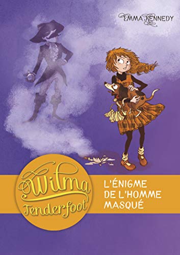 Beispielbild fr Wilma Tenderfoot. Vol. 4. L'nigme De L'homme Masqu zum Verkauf von RECYCLIVRE