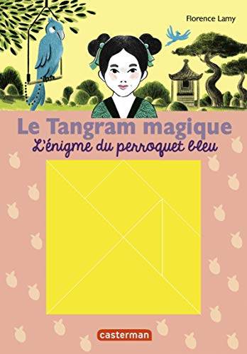 Imagen de archivo de Le Tangram magique, Tome 4 : L'nigme du perroquet bleu : Avec 1 tangram magntique a la venta por Librairie Th  la page