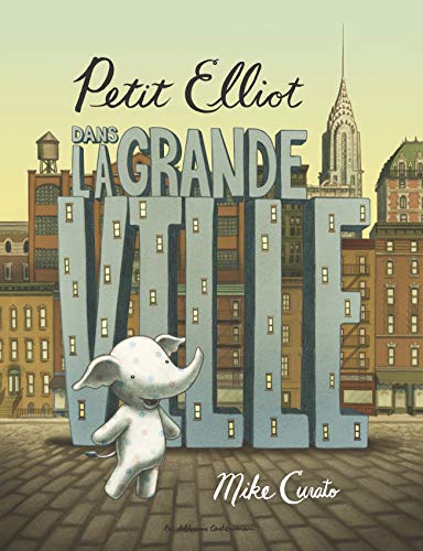 Imagen de archivo de Petit Elliot dans la grande ville a la venta por WorldofBooks