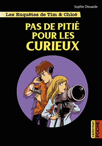 Beispielbild fr Les enquêtes de Tim et Chlo : Pas de piti pour les curieux (French Edition) zum Verkauf von ThriftBooks-Dallas